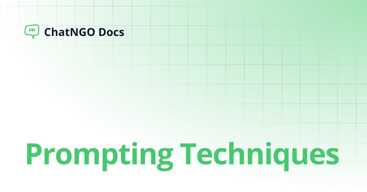 Prompting Techniques | ChatNGO Docs