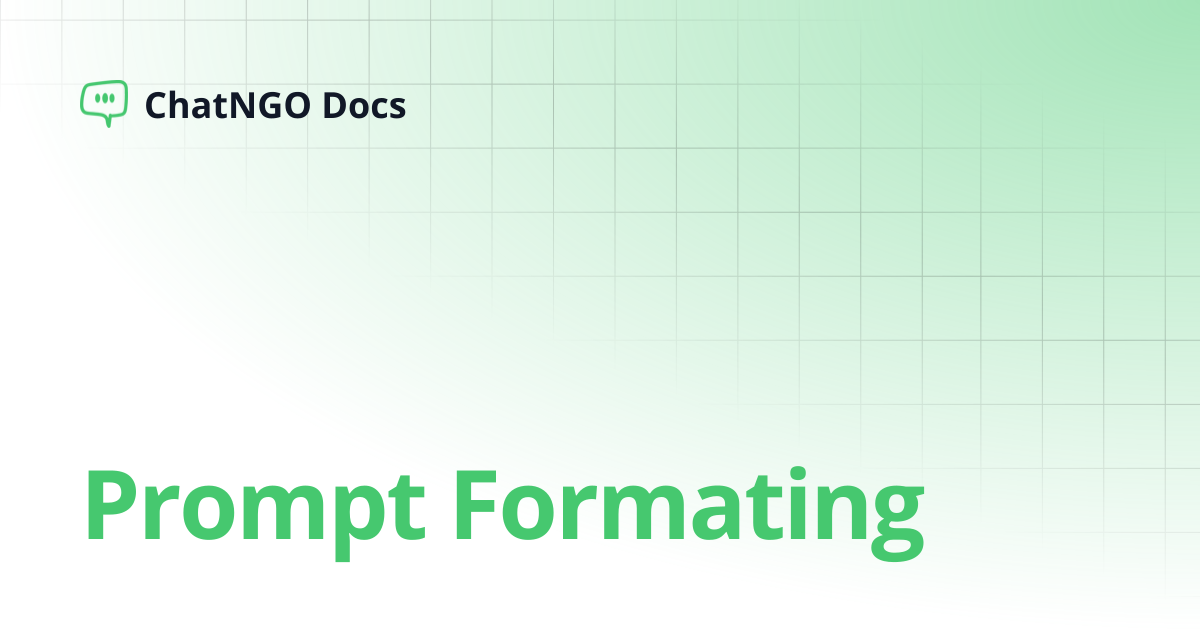 Prompt Formating | ChatNGO Docs