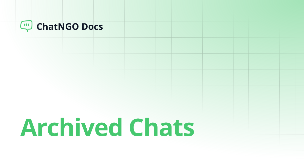 Archived Chats | ChatNGO Docs