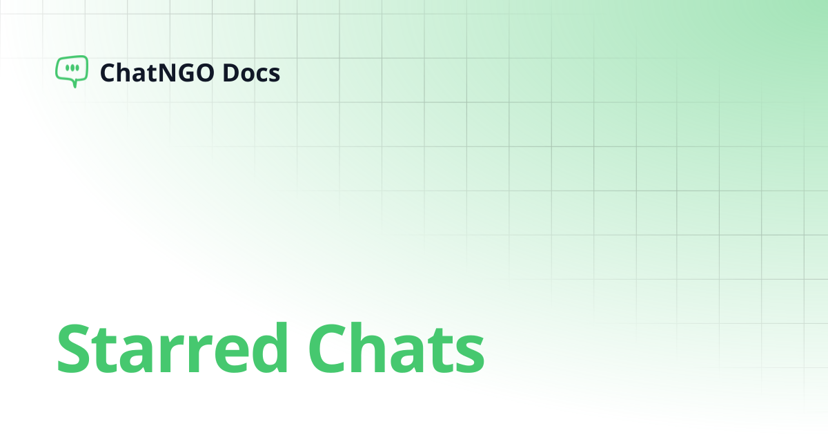 Starred Chats | ChatNGO Docs
