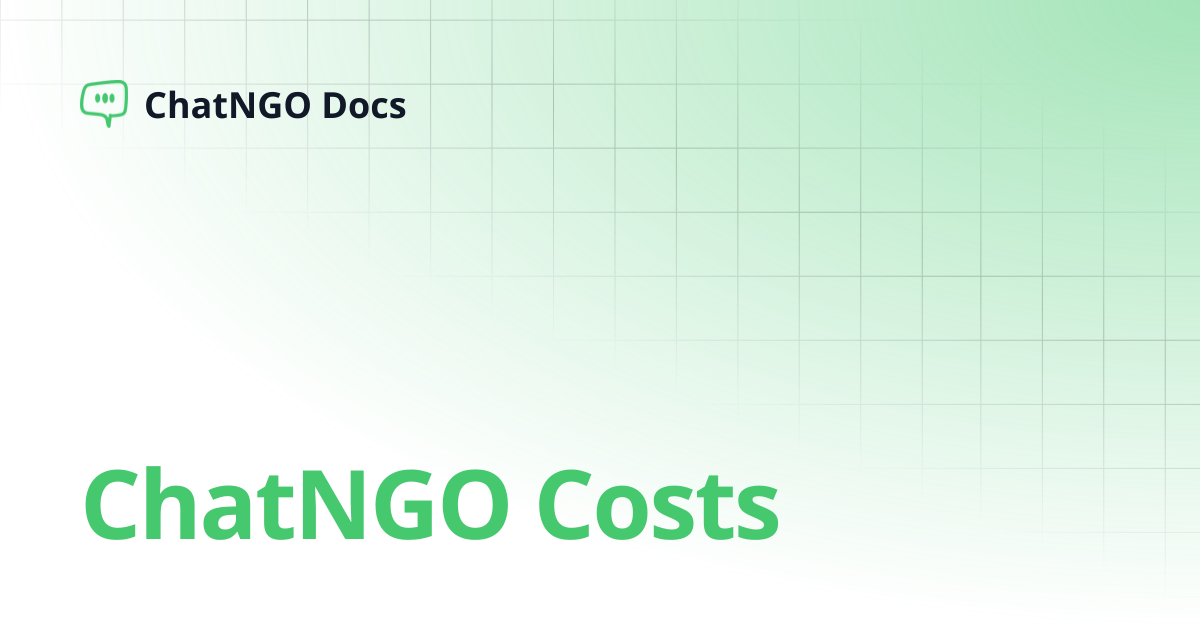 ChatNGO Costs | ChatNGO Docs