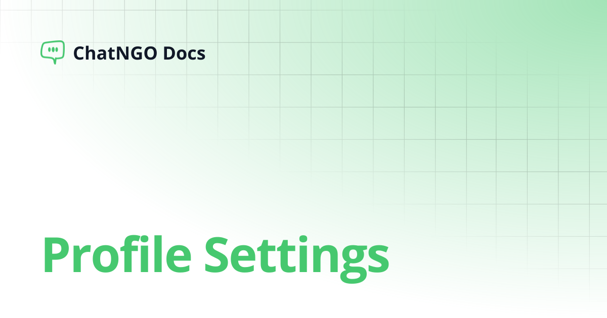 Profile Settings | ChatNGO Docs